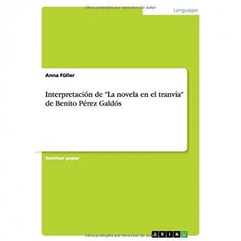 Interpretación de La novela en el tranvía de Benito Pérez Galdós