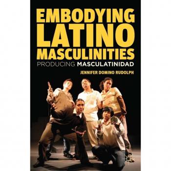 Vitalsource Technologies, Inc. Embodying Latino Masculinities