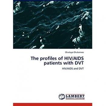 The profiles of HIV/AIDS patients with DVT: HIV/AIDS and DVT