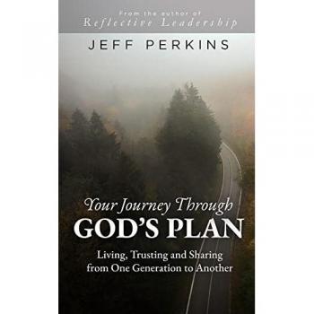 Your Journey Through God's Plan: Living, Trusting and Sharing from One Generation to Another
