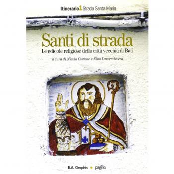 Santi di strada. Le edicole religiose della città vecchia di Bari: 1