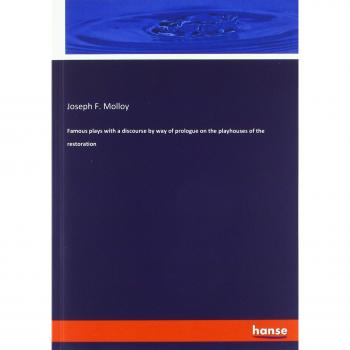 Famous plays with a discourse by way of prologue on the playhouses of the restoration