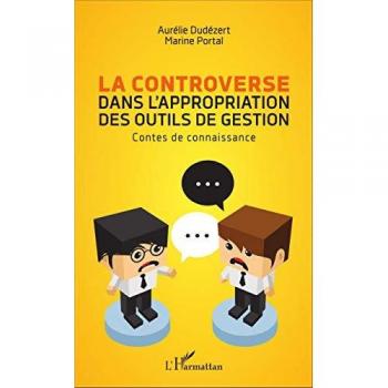La controverse dans l'appropriation des outils de gestion: Contes de connaissance