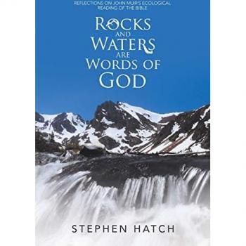 Rocks and Waters: Muir's Ecological Bible Reflections