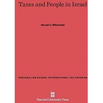 Taxes and People in Israel (Harvard Law School International Tax Program, Band 3)