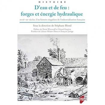 D'eau et de feu : forges et énergie hydraulique