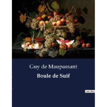 de Maupassant, Guy: Boule de Suif