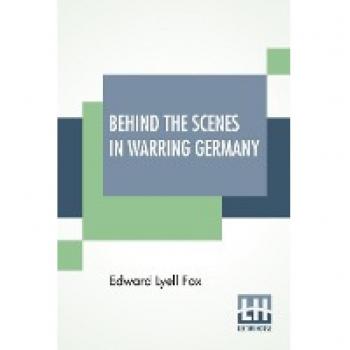 Behind The Scenes In Warring Germany