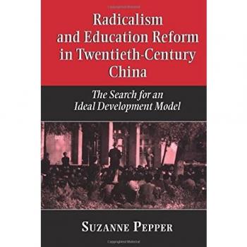 Radicalism and Education Reform in 20th-Century China