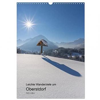 Leichte Wanderziele um Oberstdorf (Wandkalender 2025 DIN A3 hoch) CALVENDO Monatskalender