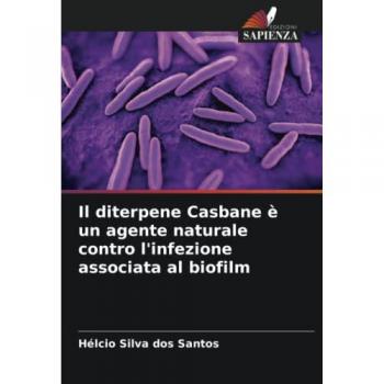 Il diterpene Casbane è un agente naturale contro l'infezione associata al biofilm: DE