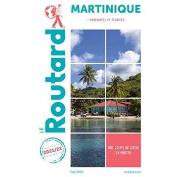 Guide du Routard Martinique 2021/22: + randos et plongées