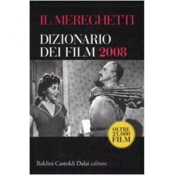 Il Mereghetti. Dizionario dei film 2008