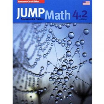 JUMP MATH AP BOOK 4.2: US COMMON CORE EDITION, REVISED