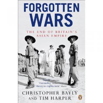 Forgotten Wars: The End of Britain's Asian Empire