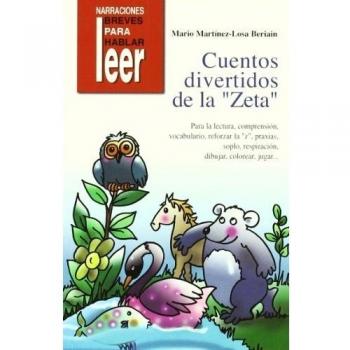 Cuentos divertidos de la zeta. Para trabajar la lectura, vocabulario, reforzar la z , respiración