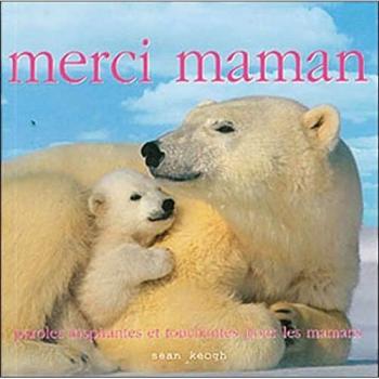 Merci maman: Paroles inspirantes et touchantes pour les mamans