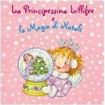 La principessina Lillifee e la magia di Natale. Ediz. illustrata. Con gadget