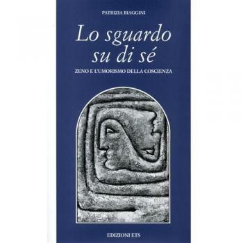 Lo sguardo su di sé. Zeno e l'umorismo della coscienza
