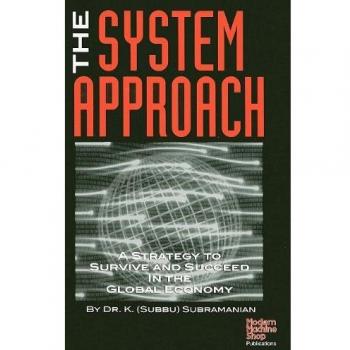 The System Approach: A Strategy to Survive and Succeed in the Global Economy