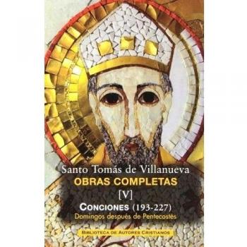 Obras completas de santo tomás de villanueva. V: conciones 193-227. Domingos después de pentecostés