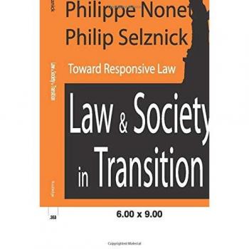 Law and Society in Transition: Toward Responsive Law