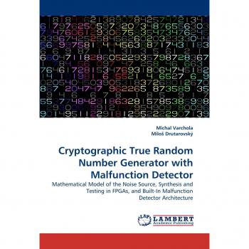 Cryptographic True Random Number Generator with Malfunction Detector