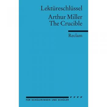 Andrew Williams Lektüreschlüssel Zu Arthur Miller: The Crucible