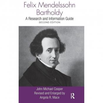 Felix Mendelssohn Bartholdy: A Research and Information Guide (Routledge Music Bibliographies)