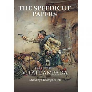 The Speedicut Papers Book 6 (1879-1884): Vitai Lampada