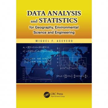 Data Analysis and Statistics for Geography Environmental Science and Engineering