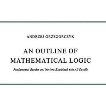 Outline of Mathematical Logic: Fundamental Results And Notions Explained With All Details