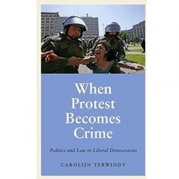 When Protest Becomes Crime by Carolijn Terwindt