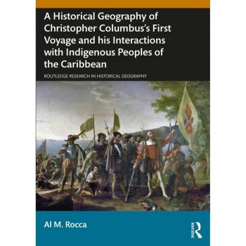 Vitalsource Technologies, Inc. A Historical Geography of Christopher Columbuss First Voyage and his Interactions with Indigenous Peoples of the Caribbean
