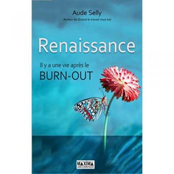 Renaissance: Il y a une vie après le burn-out