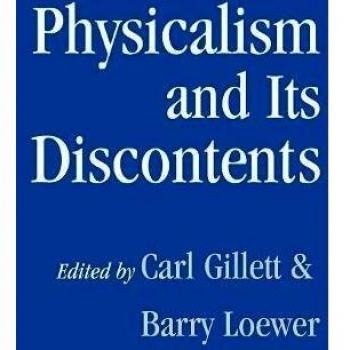 Physicalism and Its Discontents