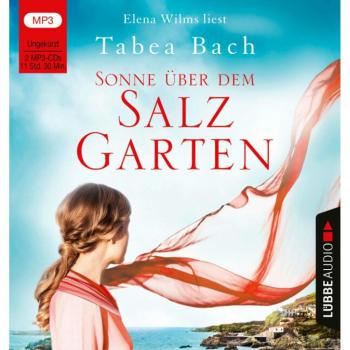Tabea Bach Sonne Über Dem Salzgarten: . Ungekürzt. (Salzgarten-Saga, Band 1)