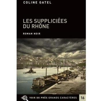 Les suppliciees du rhone