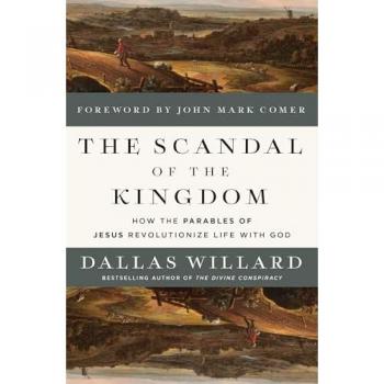 Dallas Willard The Scandal of the Kingdom