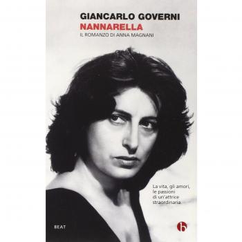 Nannarella. Il romanzo di Anna Magnani