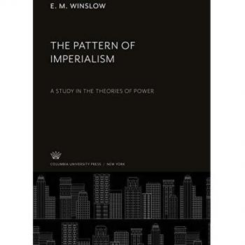 The Pattern of Imperialism: A Study in the Theories of Power