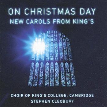 Cambridge King'S College Choir On Christmas Day-New Carols