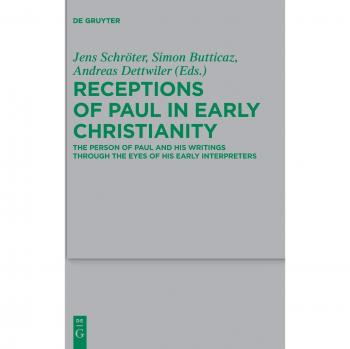 Receptions of Paul in Early Christianity