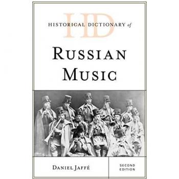 Historical Dictionary of Russian Music, Second Edition