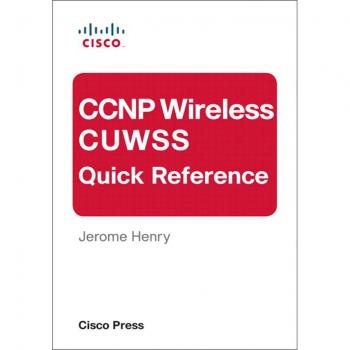 CCNP Wireless CUWSS Quick Reference