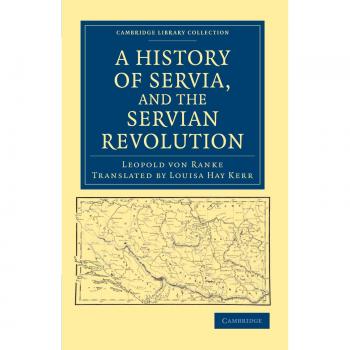 A History of Servia, and the Servian Revolution