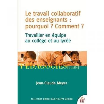 Le travail collaboratif des enseignants : pourquoi ? comment ?