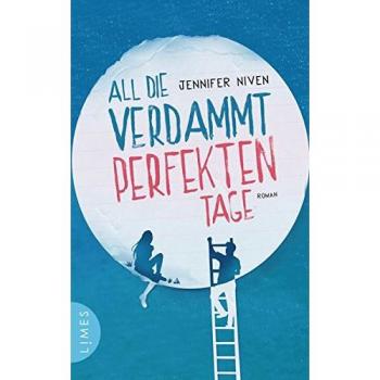 All die verdammt perfekten Tage: Roman