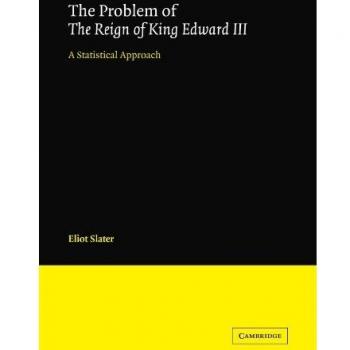 The Problem of The Reign of King Edward III: A Statistical Approach