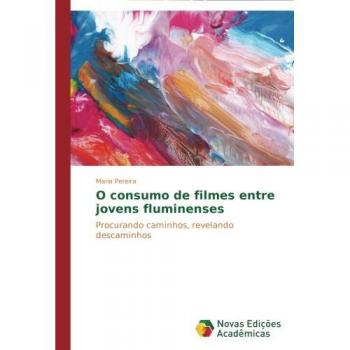 Pereira, Maria: O consumo de filmes entre jovens fluminenses